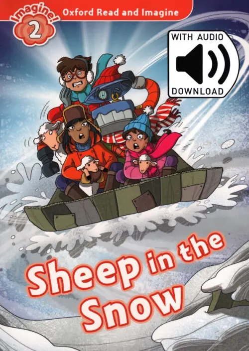 Oxford Read and Imagine. Level 2. Sheep in the Snow Audio Pack. Shipton Paul