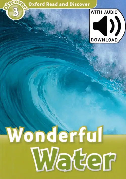 Oxford Read and Discover. Level 3. Wonderful Water Audio Pack. Palin Cheryl
