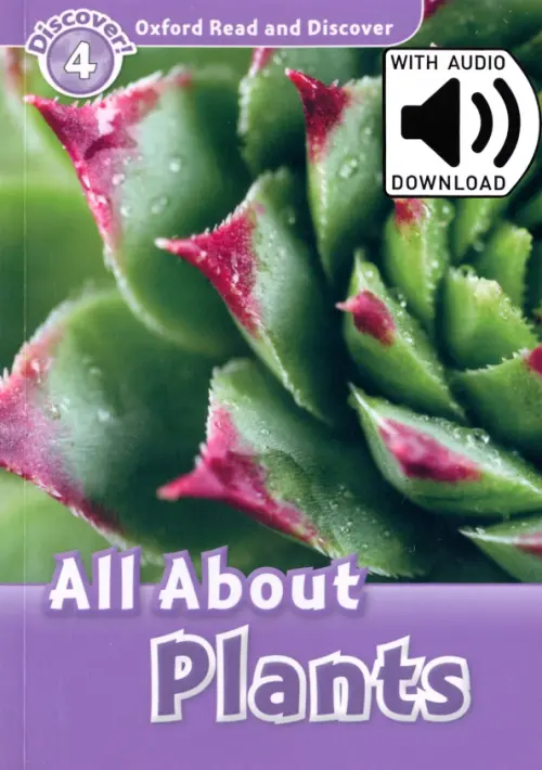 Oxford Read and Discover. Level 4. All About Plants Audio Pack. Penn Julie
