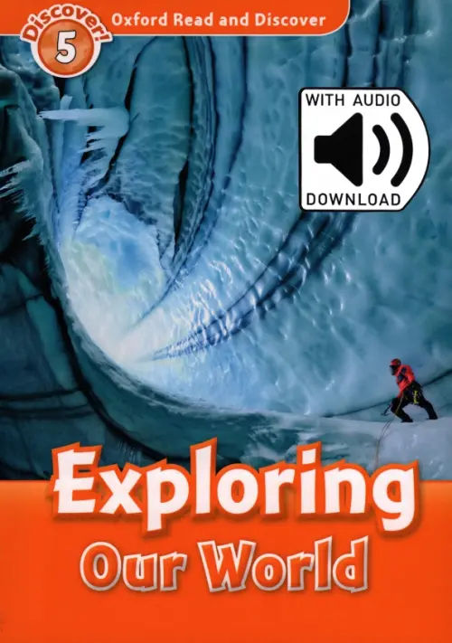 Oxford Read and Discover. Level 5. Exploring Our World Audio Pack. Martin Jacqieline