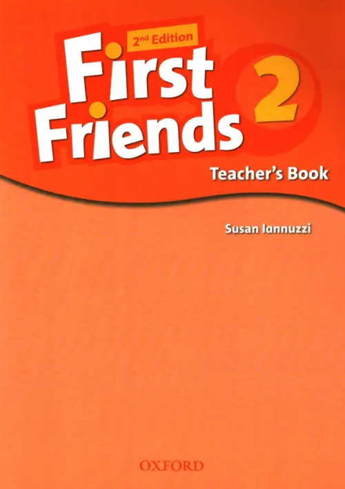 First Friends. Level 2. Teacher's Book. Iannuzzi Susan