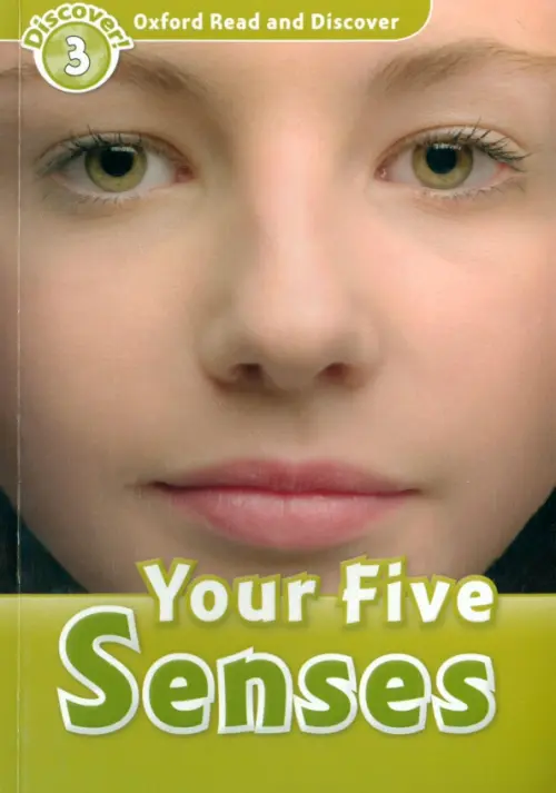 Oxford Read and Discover. Level 3. Your Five Senses. Quinn Robert