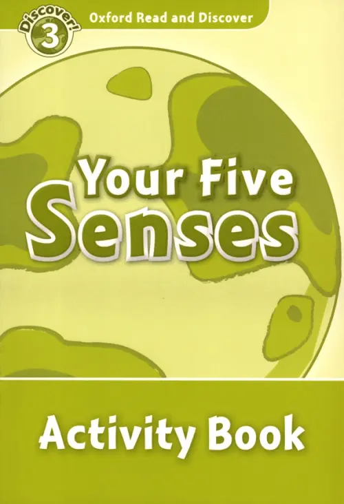 Oxford Read and Discover. Level 3. Your Five Senses. Activity Book.