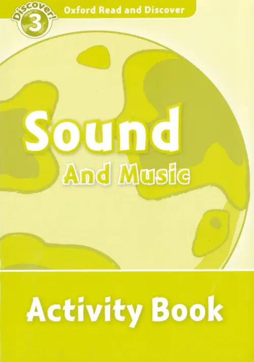 Oxford Read and Discover. Level 3. Sound and Music. Activity Book. McCallum Alistair