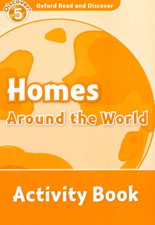 Oxford Read and Discover. Level 5. Homes Around the World. Activity Book. Medina Sarah