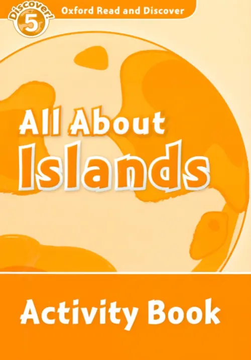 Oxford Read and Discover. Level 5. All About Islands. Activity Book. McCallum Alistair