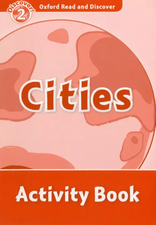 Oxford Read and Discover. Level 2. Cities. Activity Book. Khanduri Kamini
