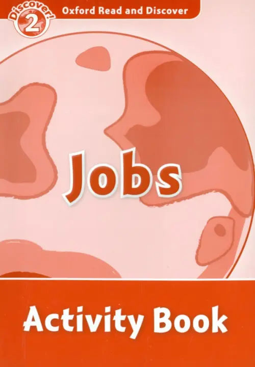 Oxford Read and Discover. Level 2. Jobs. Activity Book. Khanduri Kamini