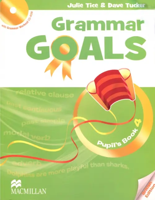 Grammar Goals Level 4 Pupil's Book Pack. Tice Julie