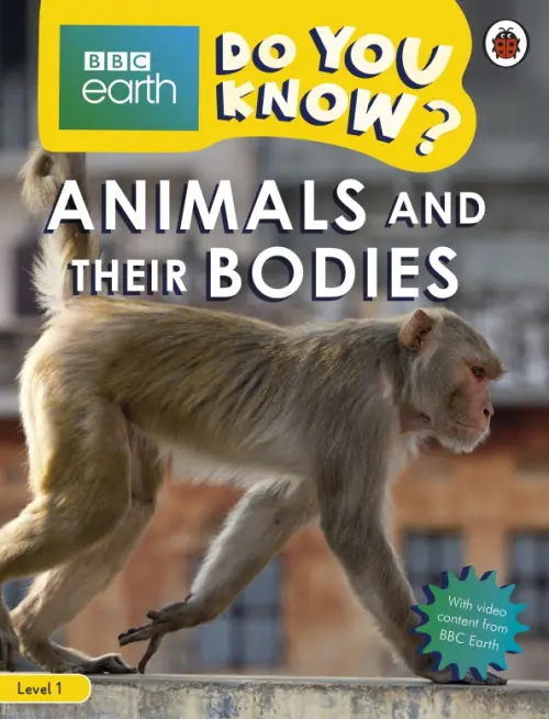Do You Know? Animals and Their Bodies (Level 1). Musgrave Ruth A.