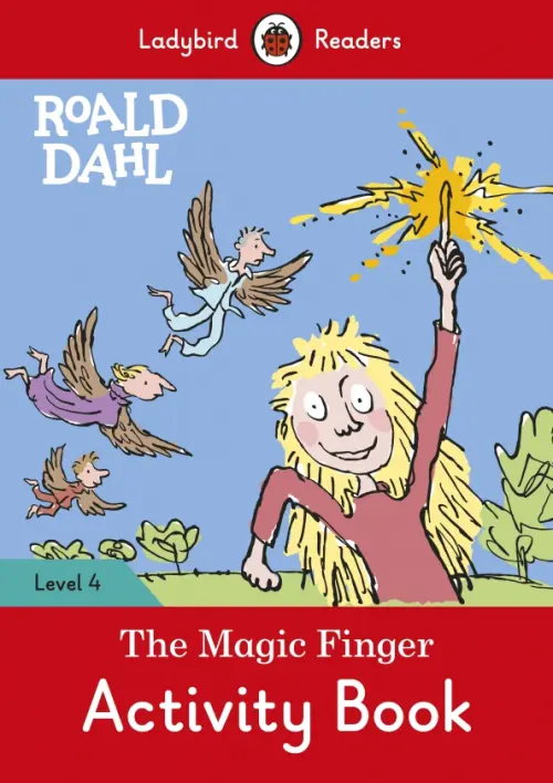 Roald Dahl: The Magic Finger. Level 4. Activity Book. Даль Роальд