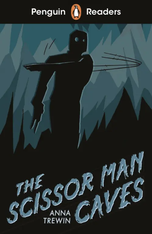 The Scissor-Man Caves (Starter) +audio. Trewin Anna