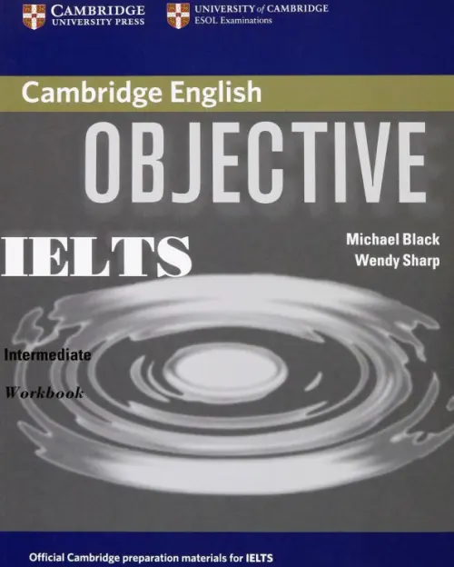 Objective IELTS. Intermediate. Workbook. Sharp Wendy