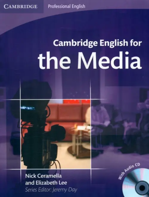 Cambridge English for the Media. Student's Book with Audio CD. Ceramella Nick