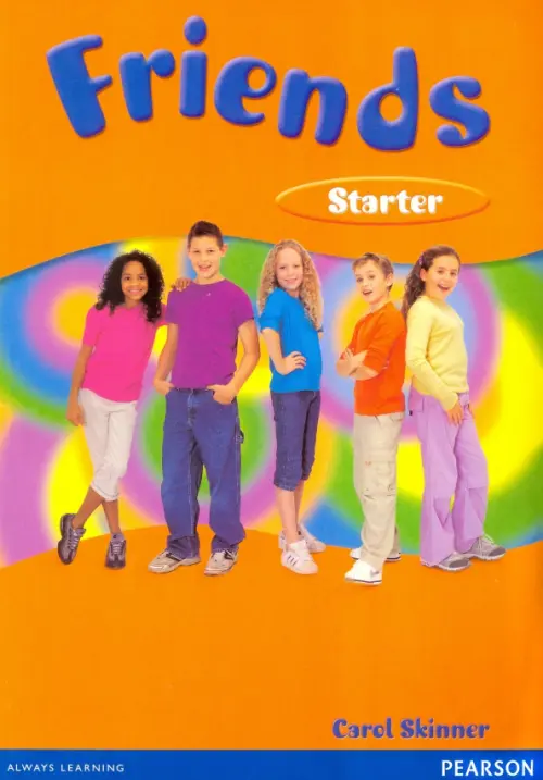 Friends. Starter Level. Students' Book. Skinner Carol