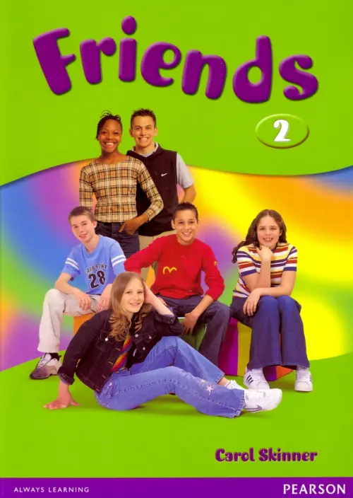 Friends. Level 2. Students' Book. Skinner Carol