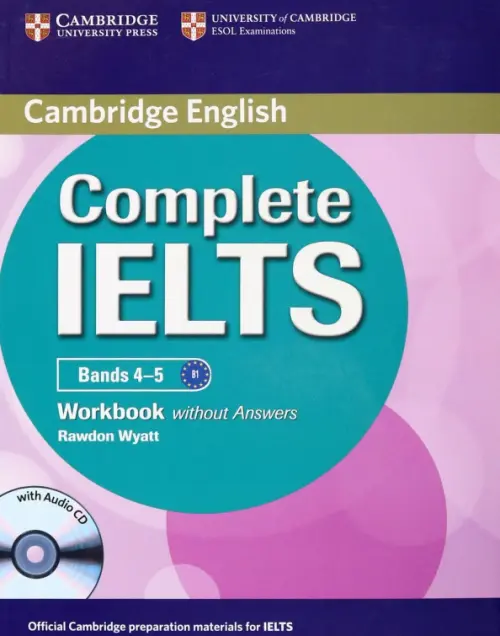 Complete IELTS Bands 4-5. Workbook without Answers with Audio CD. Wyatt Rawdon