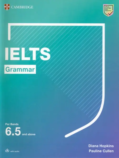IELTS Grammar For Bands 6.5 and above with answers and downloadable audio. Cullen Pauline