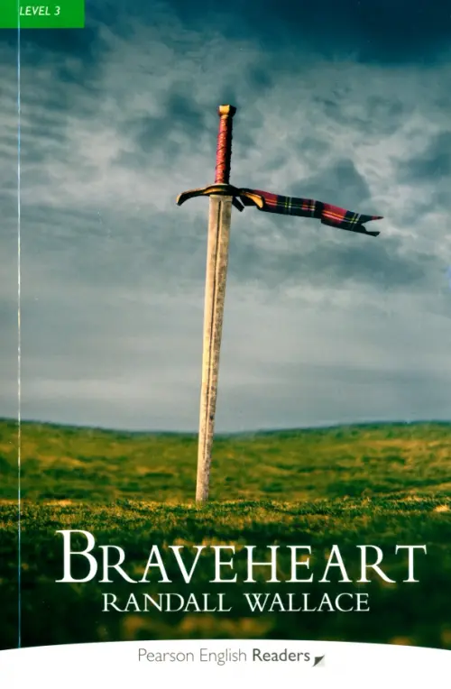Braveheart + audio. Level 3. Wallace Randal