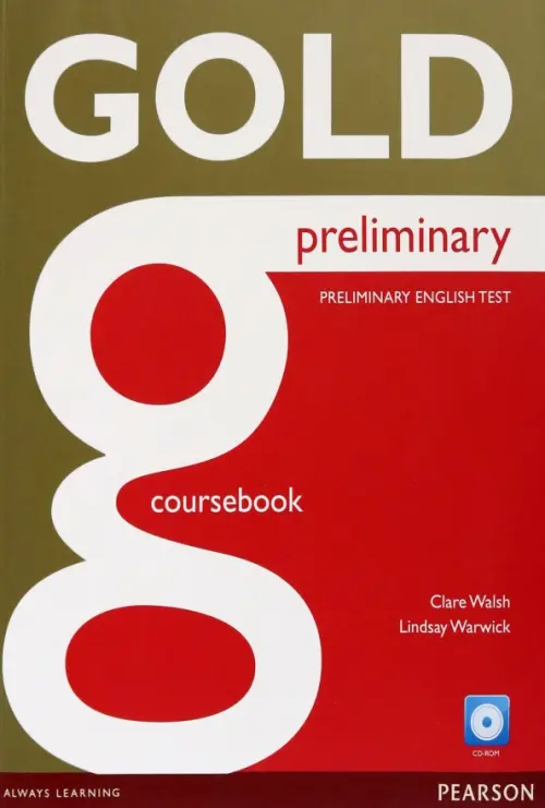 Gold. Preliminary. Coursebook with CD. Walsh Clare