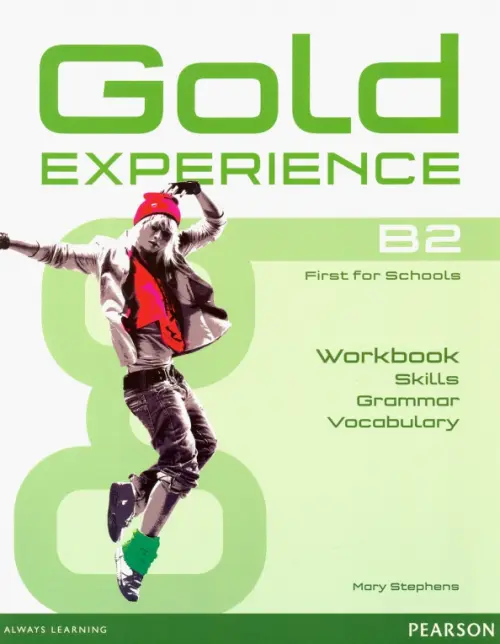 Gold Experience B2. Language and Skills Workbook. Stephens Mary