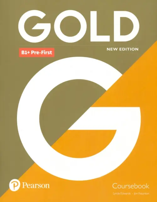 Gold. New Edition. B1+ Pre-First. Coursebook. Edwards Lynda