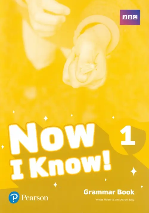 Now I Know! Level 1. Grammar Book. Roberts Yvette