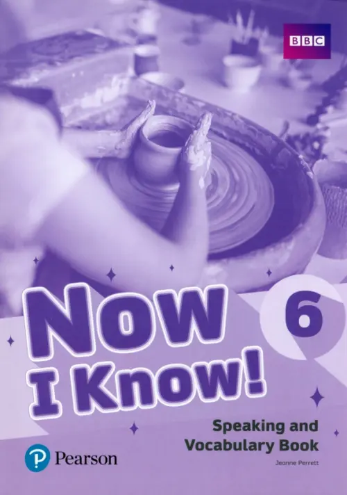 Now I Know! Level 6. Speaking and Vocabulary Book. Perrett Jeanne