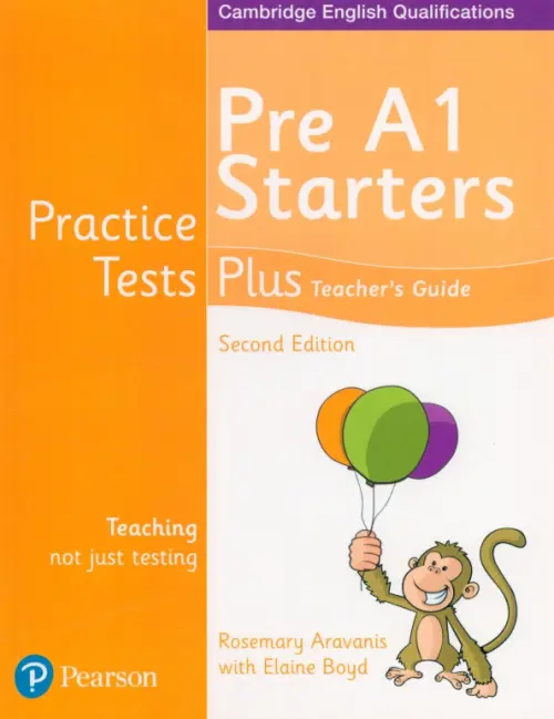 Practice Tests Plus. Pre A1 Starters. Teacher's Guide. Aravanis Rosemary