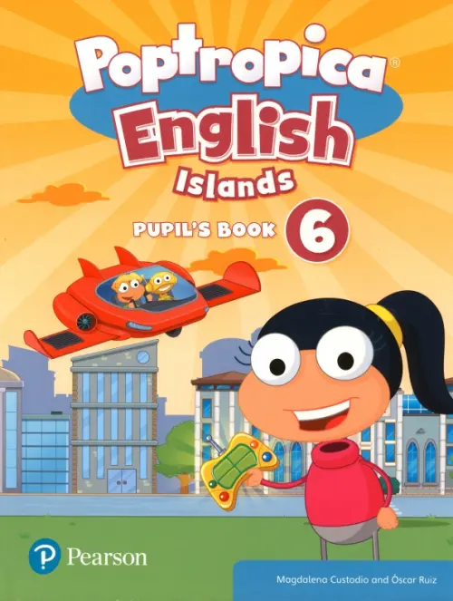 Poptropica English Islands. Level 6. Pupil's Book. Custodio Magdalena