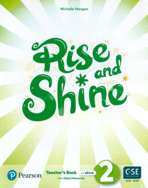 Rise and Shine. Level 2. Teacher's Book with Pupil's eBook, Activity eBook, Presentation Tool. Worgan Michelle