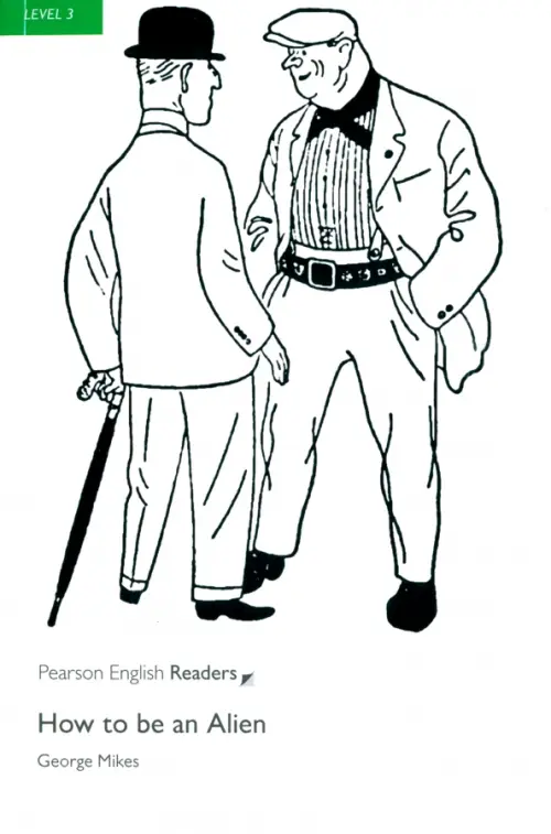 How to be an Alien. Level 3. Микеш Джордж