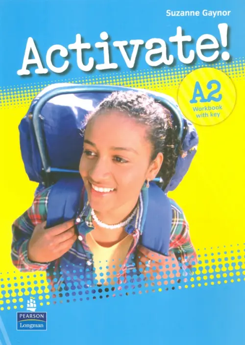 Activate! A2 Workbook with Key. Gaynor Suzanne