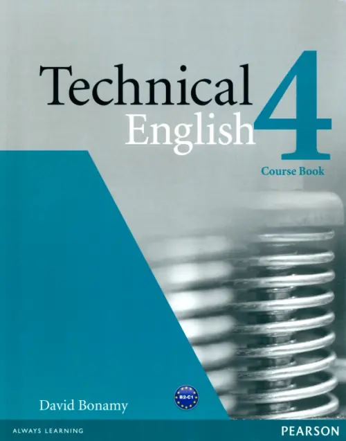 Technical English. 4 Upper-Intermediate. Coursebook. Bonamy David