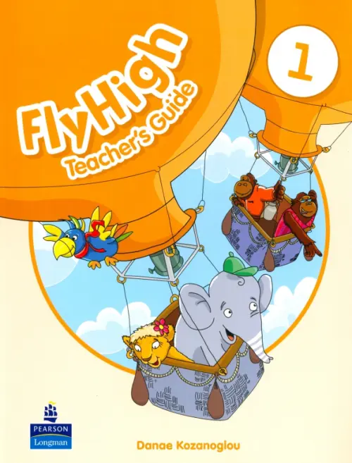 Fly High 1. Teacher's Guide. Kozanoglou Danae