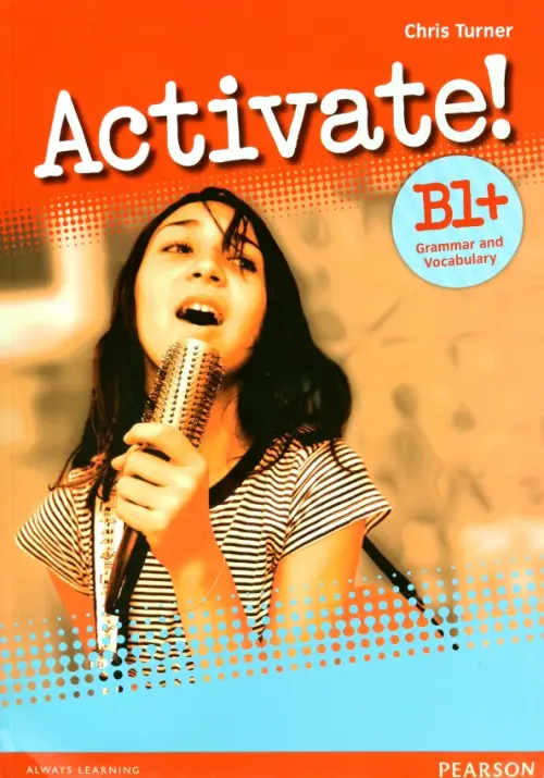 Activate! B1+. Grammar and Vocabulary. Tturner Chris