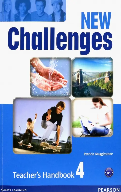 New Challenges 4. Teacher's Handbook. Mugglestone Patricia
