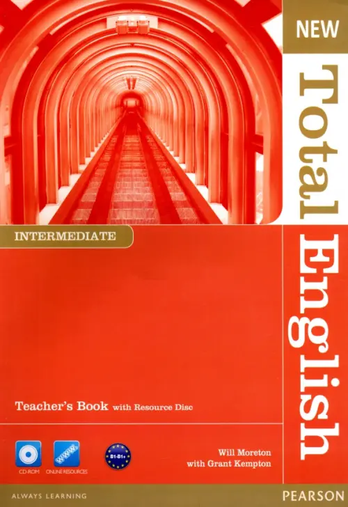 New Total English. Intermediate. Teacher's Book and Teacher's Resource CD. Moreton Will