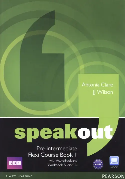 Speakout. Pre-Intermediate. Flexi Course Book 1 with ActiveBook + Workbook Audio CD. Clare Antonia