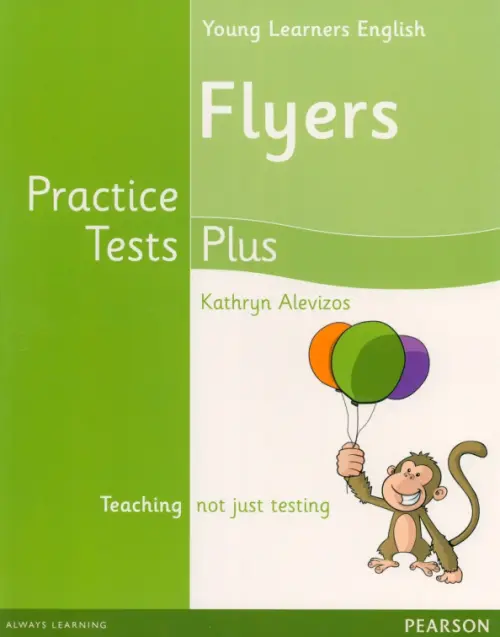Young Learners Practice Test Plus. Flyers. Students' Book. Alevizos Kathryn