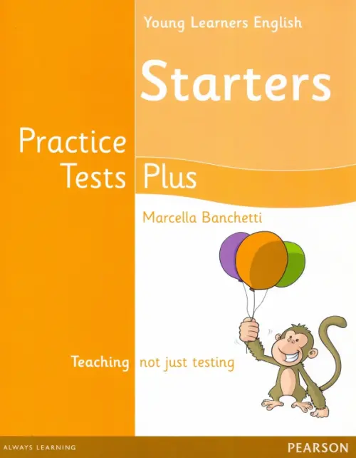 Young Learners Practice Test Plus. Starters. Students' Book. Banchetti Marcella