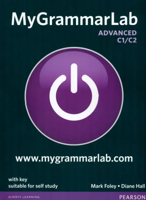 MyGrammarLab. Advanced C1/C2. Student Book with key and MyEnglishLab. Foley Mark