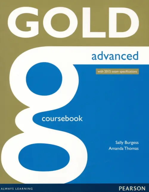 Gold. Advanced. Coursebook + online audio. Thomas Amanda