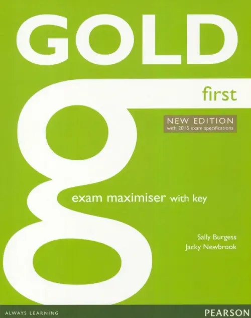 Gold. First. Exam Maximiser with Key. New Edition with 2015 exam specifications. Newbrook Jacky