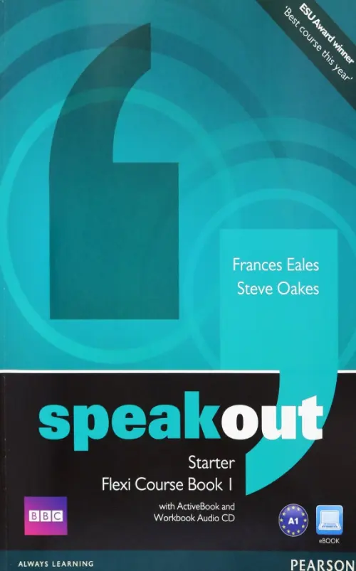 Speakout. Starter. Flexi Course Book 1. Student's Book and Workbook with DVD ActiveBook and Audio CD. Eales Frances