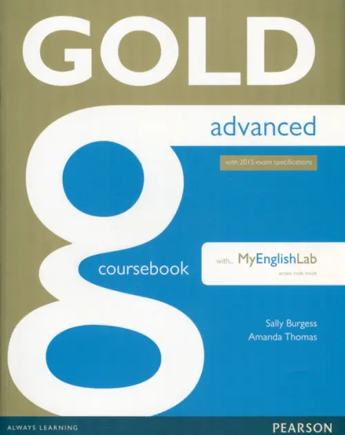Gold. Advanced. Coursebook + online audio + MyEnglishLab. Thomas Amanda