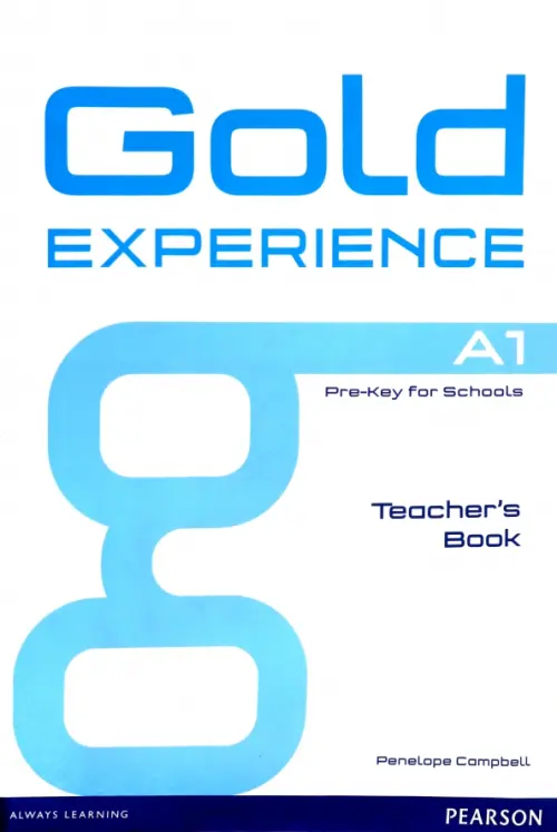 Gold Experience. A1. Teacher's Book. Compbell Penelope