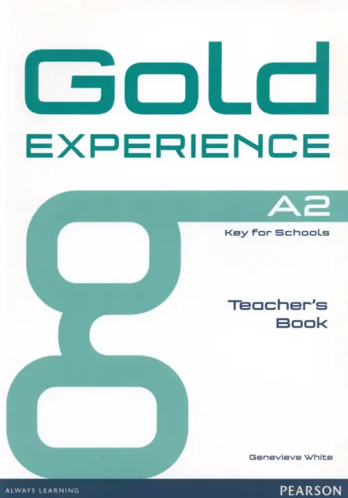 Gold Experience. A2. Teacher's Book. White Genevieve