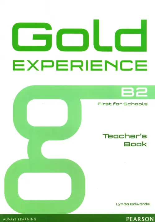 Gold Experience. B2. Teacher's Book. Edwords Lynda