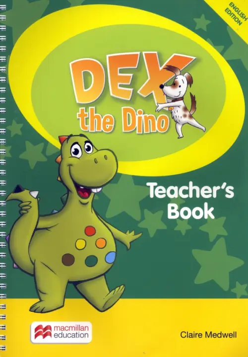 Dex the Dino. Starter. Teacher's Book. Medwell Claire